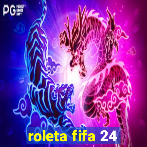 roleta fifa 24